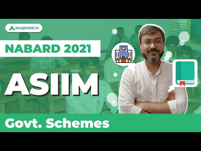 NABARD Grade A 2021 | Government Schemes | ASIIM by Manish sir