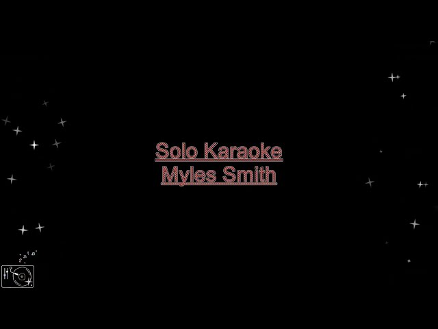 Solo - Myles Smith Karaoke