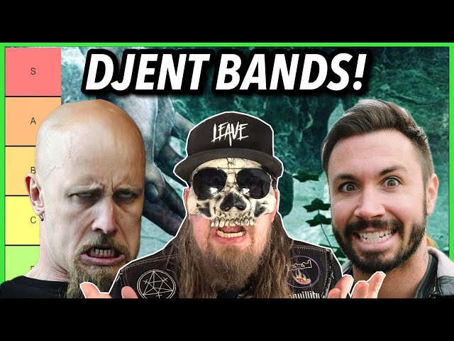 DJENT Bands RANKED