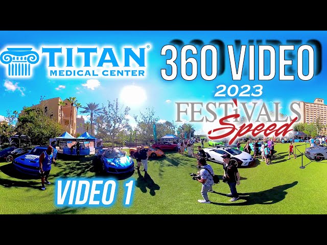 360 Video 1 of the 2023 Festivals of Speed Luxury Car Show, sponsored by Titan Medical