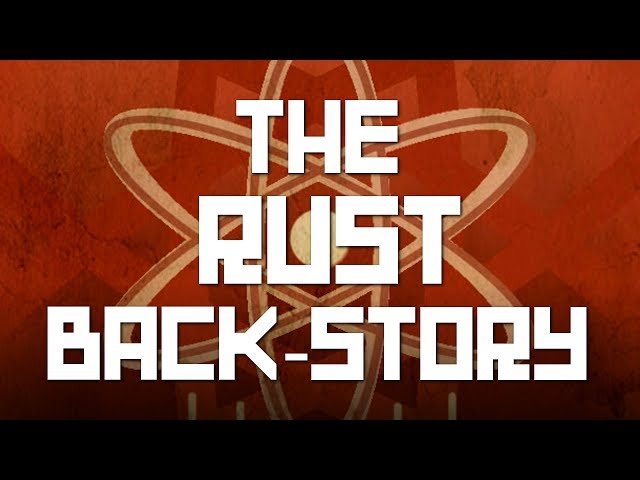 The Rust back-story | A Rust lore documentary | Shadowfrax