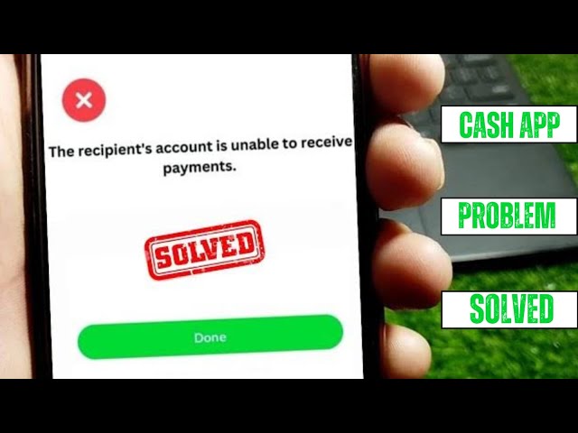 How To Fix Cash App the Recipient's Account Is Unable to Accept Payments