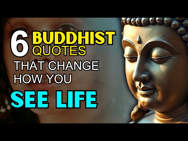 6 Powerful Buddhist Quotes That Will Change How You See Life | Buddhist Teachings in English