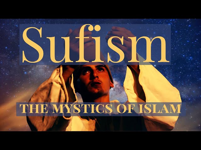 Sufism | The Mystics of Islam