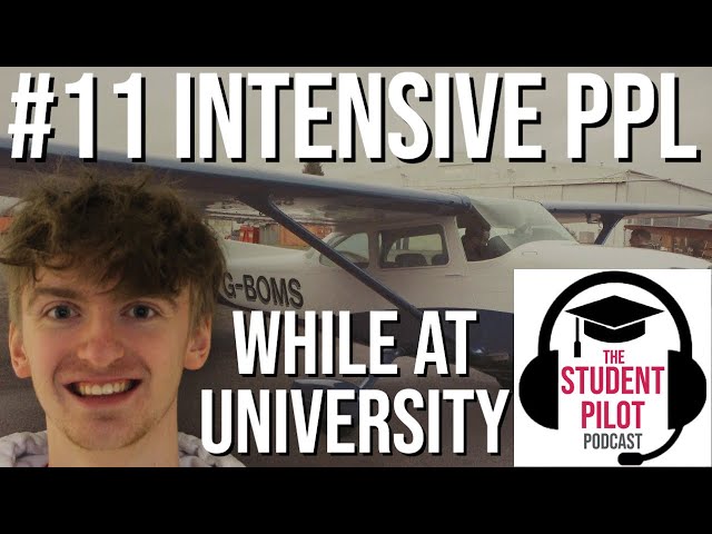 Intensive PPL + Full Time Education & 4 Hour Journey - How Archie copes | Student Pilot Podcast #11