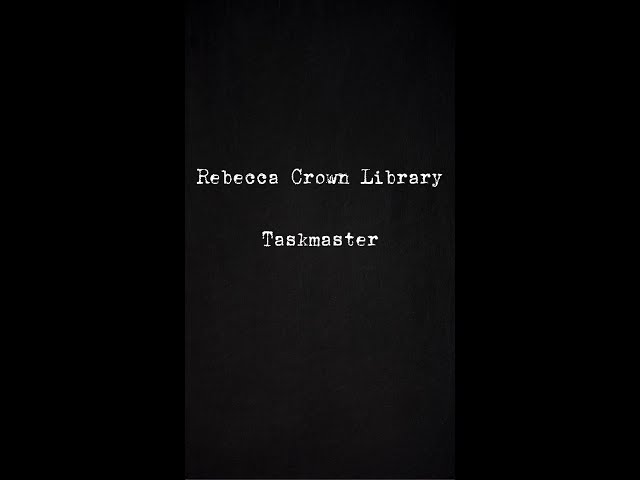 Rebecca Crown Library Taskmaster