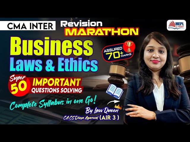 CMA INTER - Business Laws & Ethics | Revision Marathon - SUPER 50 Q's Solving 📝| Divya Agarwal Mam