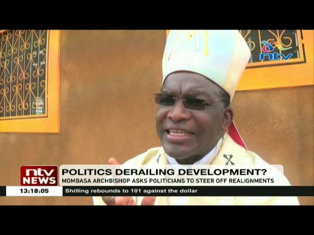 Mombasa Archbishop asks politicians to steer off realignments