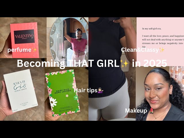 BECOMING “THAT GIRL”✨ IN 2025 | MAKEUP, PERFUME & MORE💆🏻‍♀️🤍