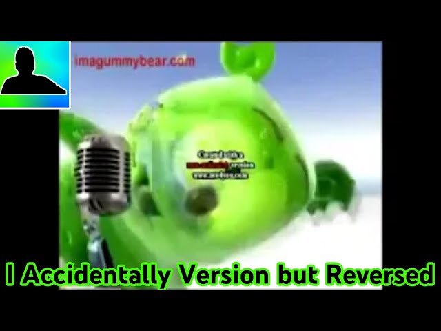 I Accidentally Klaskyklaskyklaskyklasky Gummy Bear Song Version (FIXED) but Reversed