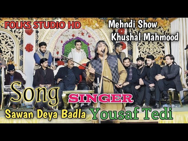 Yousaf Tedi | Folks Studio Hd | Sawan Deya Badla  | Mehndi Show khushal Mahmood