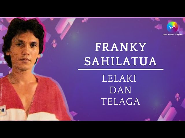 Franky Sahilatua - Lelaki Dan Telaga (Music Video)