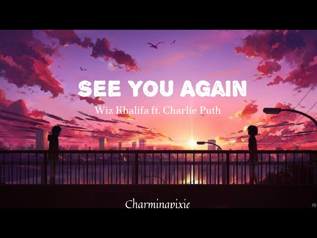 Wiz Khalifa - See You Again(lyrics)ft. Charlie Puth  #seeyouagain #wizkhalifa #chairleputh