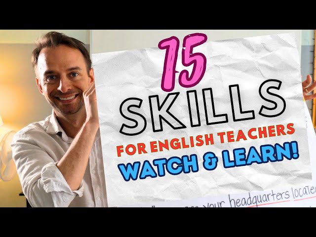 Be a GREAT English Teacher by Mastering These 15 Skills