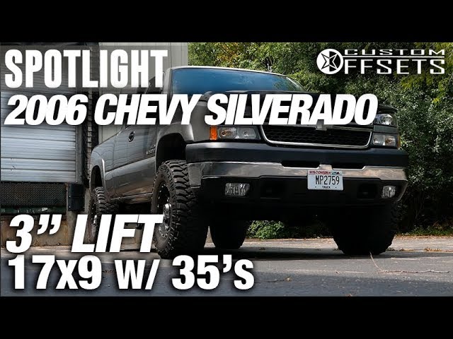 Spotlight - 2006 Chevy Silverado 2500HD, 3” lift, 17x9 -12’s, and 35s