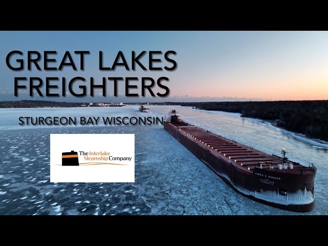 LARGEST SHIPS in The GREAT LAKES in Sturgeon Bay WI at Sunset - 4k!