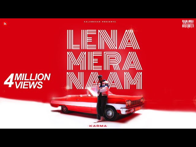 KARMA - LENA MERA NAAM (OFFICIAL VIDEO) PROD. BY DEEP KALSI | H.H.H. | KALAMKAAR