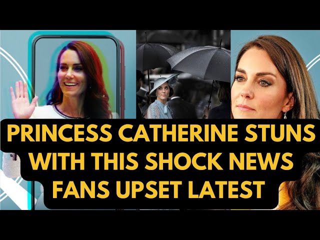 PRINCESS CATHERINE - SHOCK NEW MOVE UPSETS MANY WHY? #katemiddleton #royal #PRINCESS OF WALES