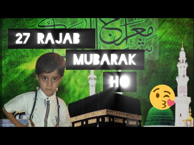 yaaap sabko 27 Rajab mubarak ho(NAJAF AND SAQIB VLOGS)