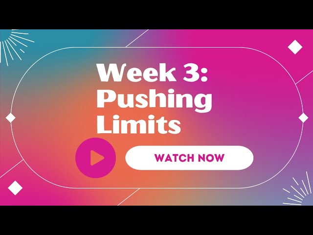 Week 3, Wednesday Challenge: Pushing the Limits