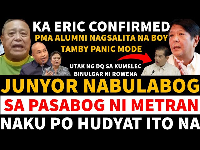 Junyor nabulabog sa pasabog ni Metran confirmed Ka Eric PMA alumni nagsalita na tamby panic mode