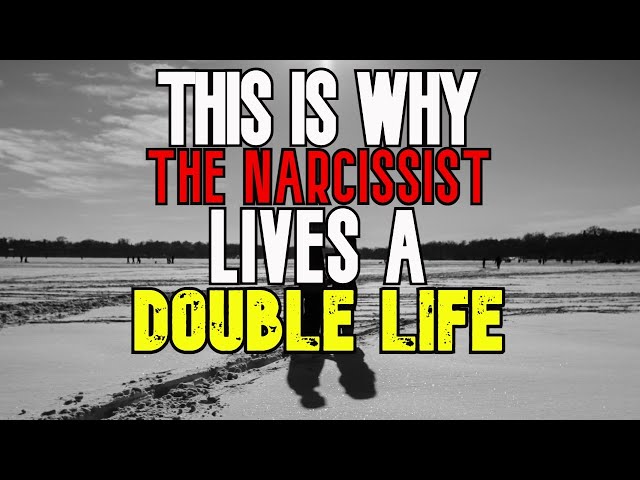 Why Narcissists Live Multiple Lives