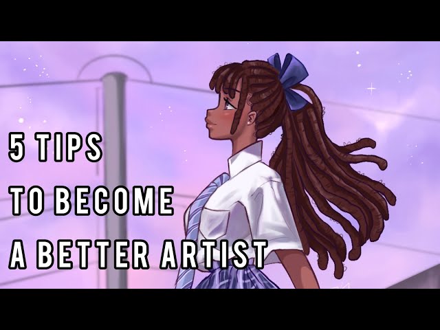 5 TIPS to Become a BETTER ARTIST RIGHT NOW! 🧑‍🎨🎨