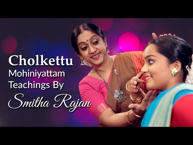 Learn Cholkettu, the Invocation Rituals in Mohiniyattam by Smitha Rajan | Demonstration Trailer