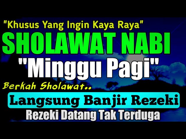 THE MOST POWERFUL FORTUNE-ATTRACTING SHOLAWAT, Sholawat of the Prophet Muhammad SAW, MOST MOODY