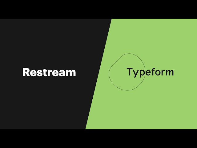 Discover the Full Potential of a Restream + Typeform Partnership!