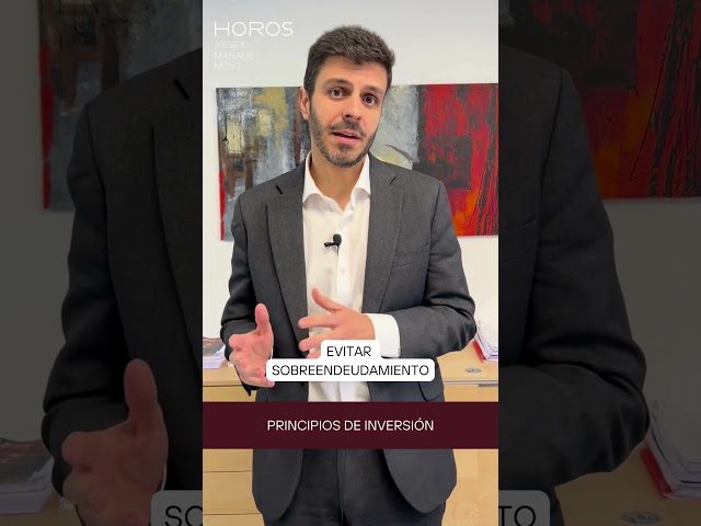 Invertimos en empresas sin sobreendeudamiento | Principios de inversión en Horos