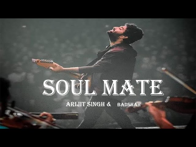 Soulmate (Lofi+Remix)- Arijit Singh | Badshah | New Love Song 2024 |