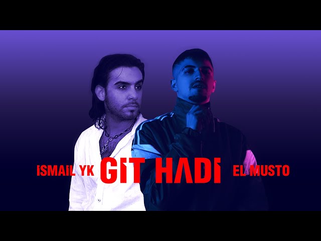 ELMUSTO FT  İSMAİL YK  - GİT HADİ