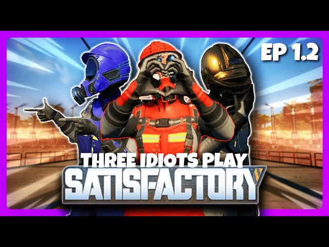 Three idiots DESTORY a planet in SATISFACTOY! - Ep 1.2