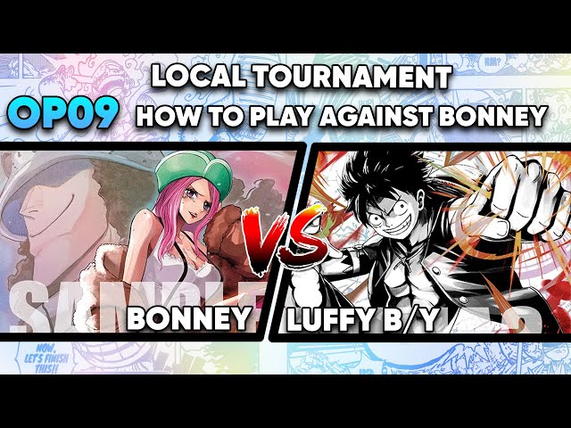 ONE PIECE CARD GAME! - HOW TO PLAY AGAINST BONNEY - BONNEY vs LUFFY BY - OP09 LOCAL TOURNAMENT 👑🦈