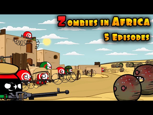 Zombies in Africa - Episodes 5 / Defense preparation / Countryballs