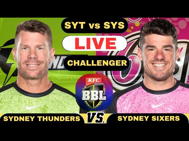 Live Sydney Sixers vs Sydney Thunder T20 Match | SYS vs SYT Live score and Commentary 2024