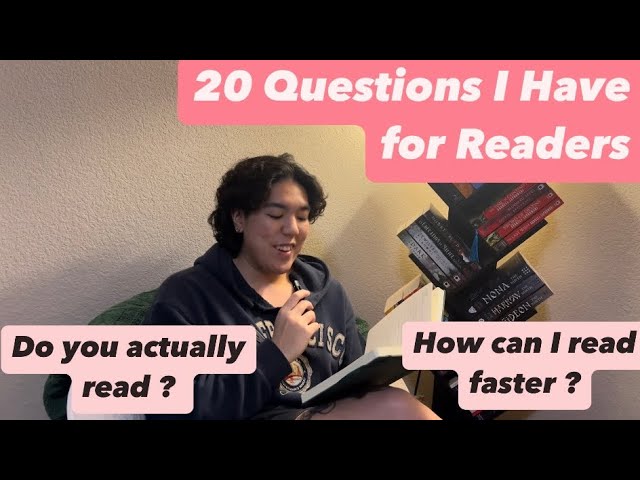 20 Questions I Have For Readers