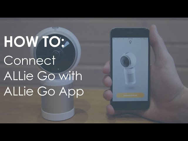 How To: Connect ALLie Go with ALLie Go Mobile App - #ALLieCamera