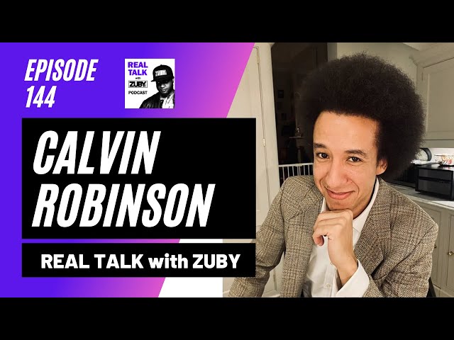 Calvin Robinson - British Identity & 'Woke' Racism | Real Talk with Zuby #144