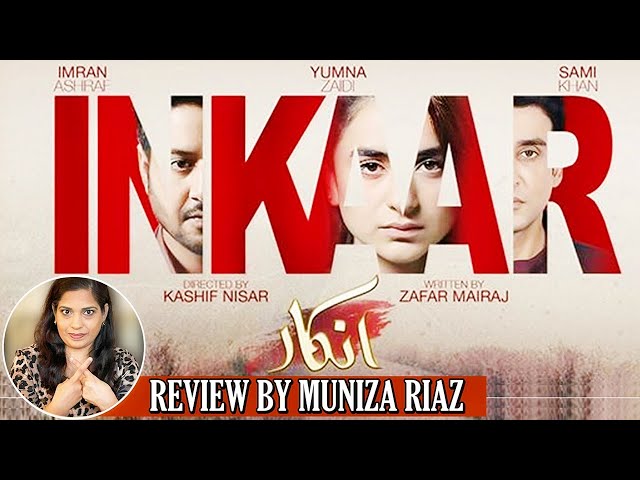 Inkaar REVIEW: A Drama That Aims To Tackle The Culture Of Privilege & Patriarchy