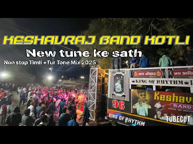 KESHAVRAJ band 🥁 Kotli Non stop timli tur tone mix 2025