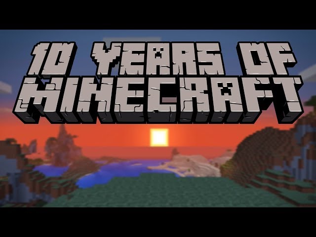 10 Years of Minecraft - My Experience