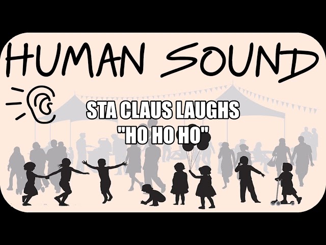 Human Sound | Santa Clause Laughs "Ho Ho Ho"