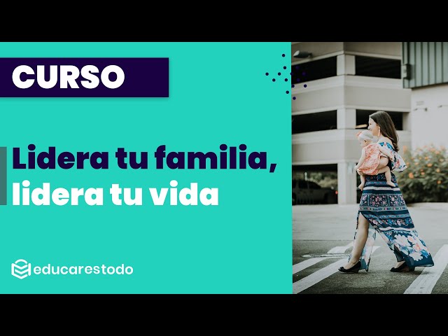 Curso "Lidera tu vida, lidera tu familia"