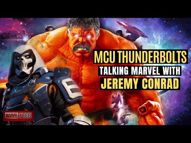 WILD MCU NEWS! THUNDERBOLTS in Phase 4? Talking MCU w/ Jeremy Conrad