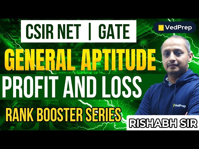 Profit and Loss General Aptitude | General Aptitude for GATE/CSIR NET 2025 | CSIR NET | GATE