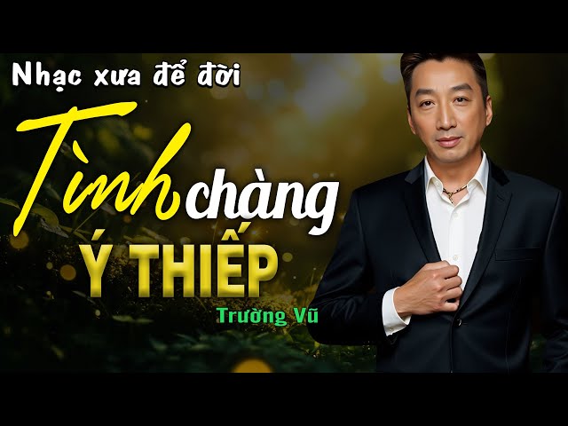 Tình Chàng Ý Thiếp - Trường Vũ (Nhạc Xuân Xưa) | Nhạc Vàng Xưa Bất Hủ Một Thời