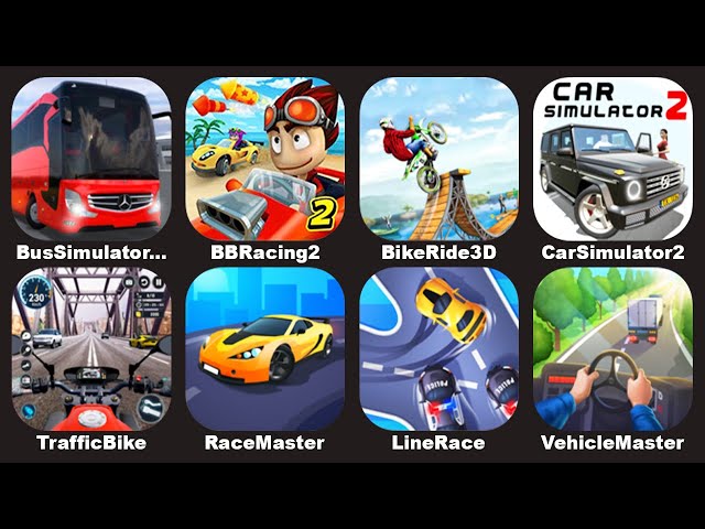 Race Master 3D,Bus Simulator 2,BB Racing 2,Car Simulator 2,Traffic Bike,Line Race,Vehicle Master 3D