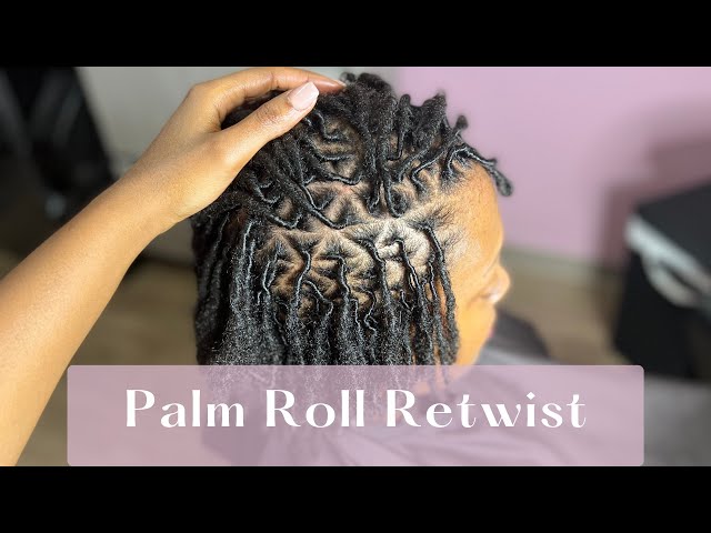 Palm Roll Retwist | Triangle Part Starter Locs | Start to Finish